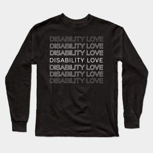 Disability Love ver. 5 white Long Sleeve T-Shirt